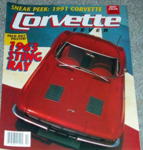 CORVETTE FEVER 1990 FEB - FAT TANKS, SPLIT WINDOW, '91 SNEAK PEAK, '56 SR-2'S